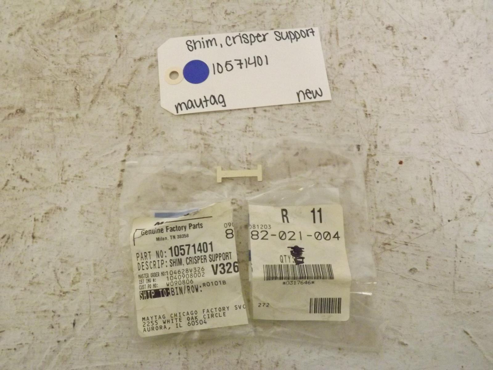 Maytag Refrigerator 10571401 Shim, Crisper Support New Maytag Refrigerator 10571401 Shim, Crisper Support New